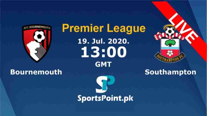 Bournemouth vs Southampton live streaming 19-7-20