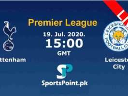 Tottenham vs Leicester City live streaming 19-7-20