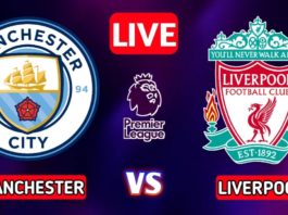 Manchester city vs Liverpool live match online streaming info,Channels and lineup